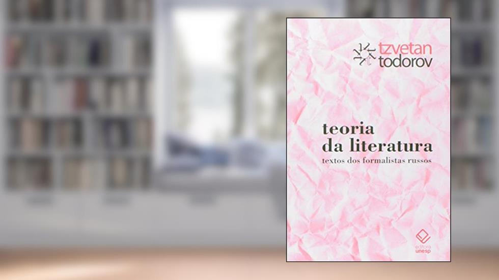 Teoria da literatura: Textos dos formalistas russos, do autor Tzvetan Todorov