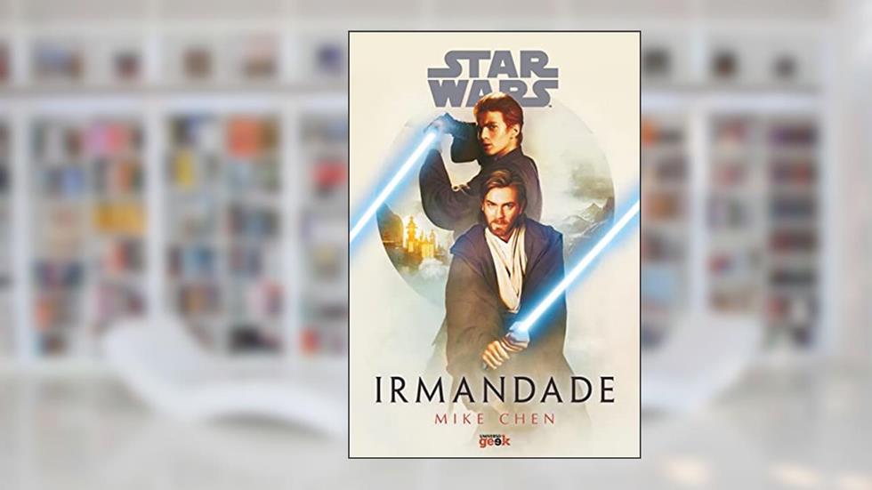 Star Wars: Irmandade, do autor Mike Chen
