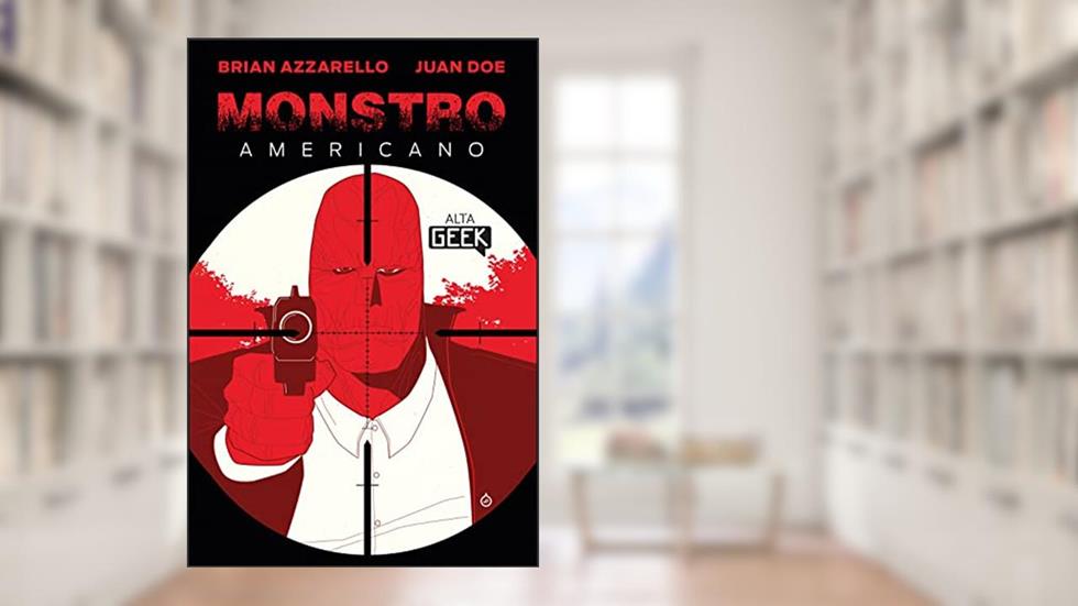 Monstro Americano, do autor Brian Azzarello