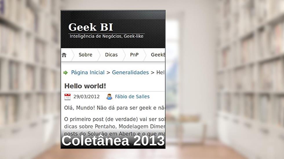 Geek BI - Coletânea 2013 (Coletânea Geek BI Livro 2), do autor Fábio de Salles