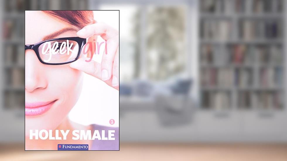 Geek Girl, do autor Hokky Smale