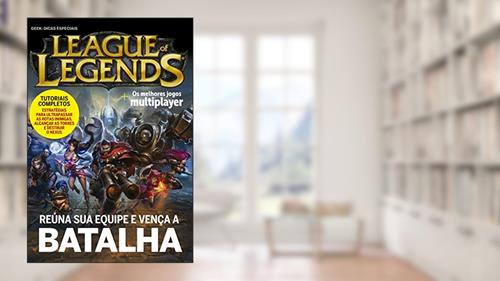 League of legends - Os melhores jogos multiplayer: Os melhores jogos multiplayer, do autor Ciranda Cultural