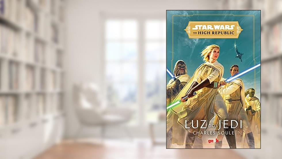 Star Wars: Luz dos Jedi (The High Republic), do autor Charles Soule
