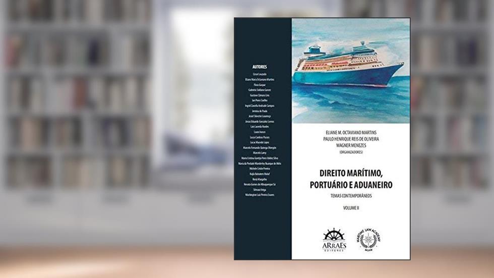 Direito Marítimo, Portuário e Aduaneiro - Temas Contemporâneos - Volume II, do autor Varios Autores