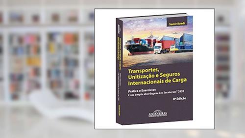 Capa de Transportes, Unitização e Seguros Internacionais de Carga - 8ª Edição (2020), do autor Samir Keedi