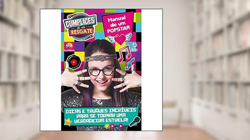 Capa de Manual de um popstar Cúmplices de Um Resgate: Dicas e Truques Incríveis para se tornar uma verdadeira estrela, do autor On Line Editora