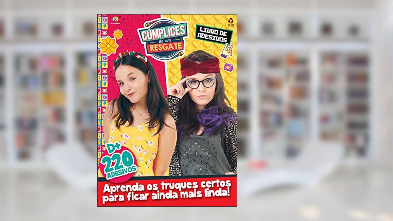 Cúmplices de Um Resgate - Aprenda os truques certos para ficar ainda mais linda!: Livro de Adesivos, do autor On Line Editora