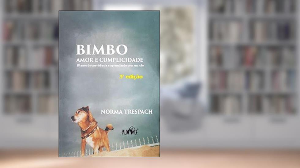 Bimbo: Amor e cumplicidade, do autor Norma Trespach
