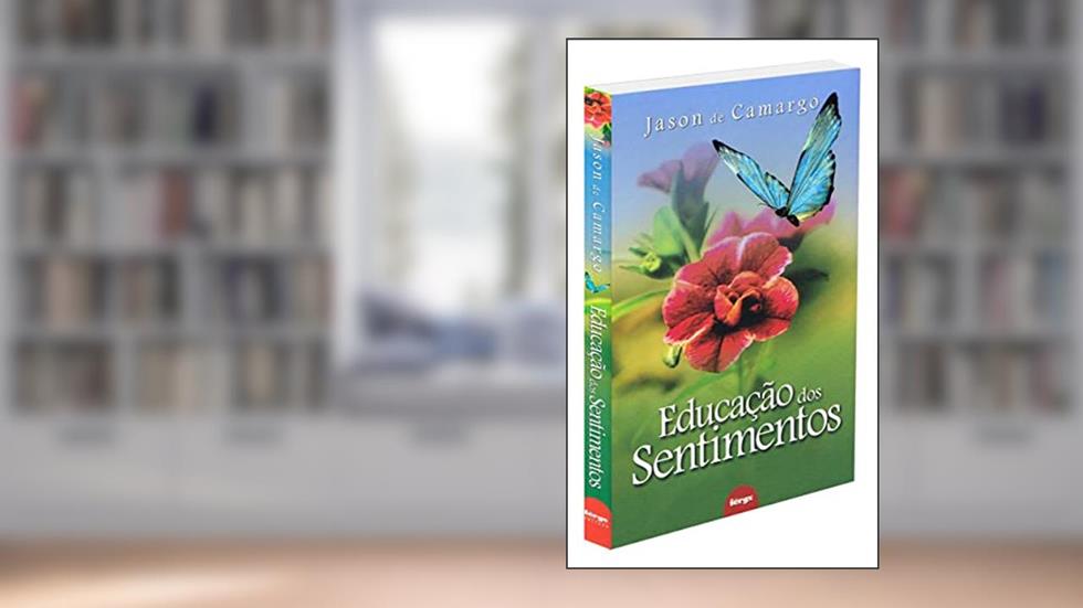 Educação dos sentimentos, do autor Jason de Camargo