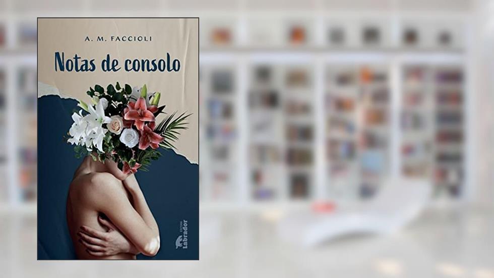 Notas de consolo, do autor A. M. Faccioli