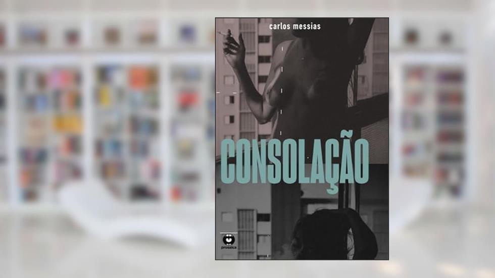 Consolação: Romance (Portuguese Edition), do autor Carlos Messias