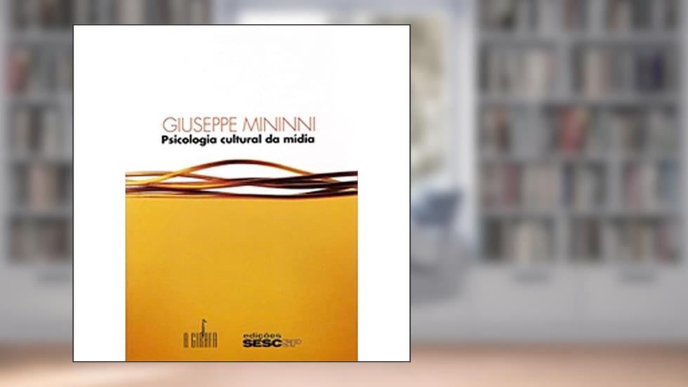 Psicologia Cultural da Mídia, do autor Giuseppe Mininni