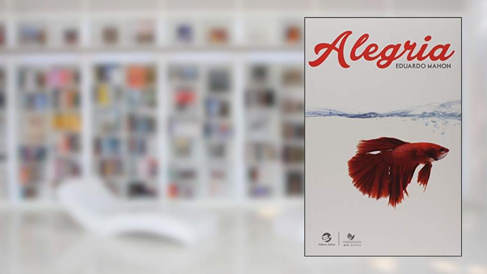 Alegria, do autor Eduardo Mahon