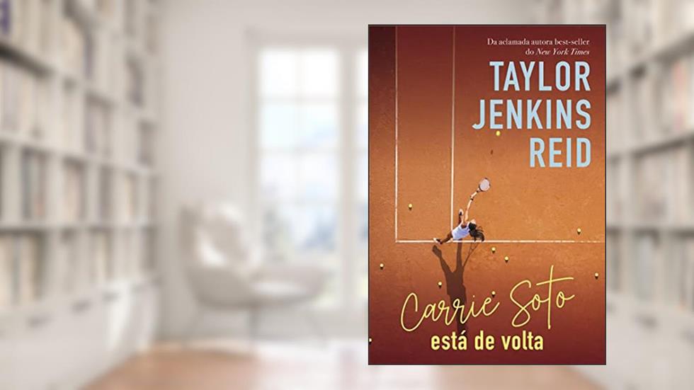 Carrie Soto está de volta, do autor Taylor Jenkins Reid