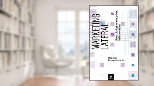 Capa de Marketing Lateral, do autor Philip Kotler; Fernando Trías de Bes