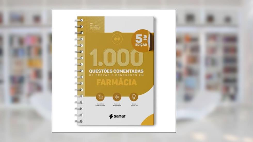 1.000 Questões Comentadas de Provas e Concursos em Farmácia - 5º Ed, do autor Thassila Nogueira Pitanga
