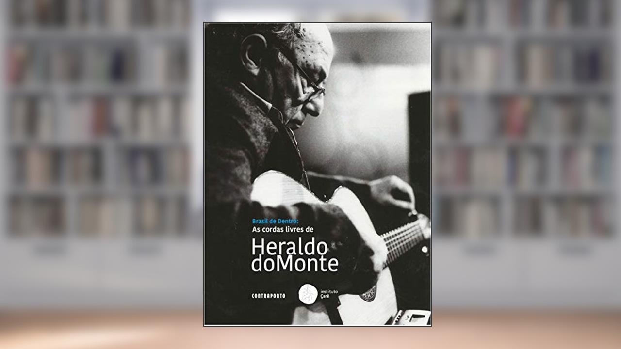 As Cordas Livres De Heraldo Do Monte, do autor Heraldo Do Monte