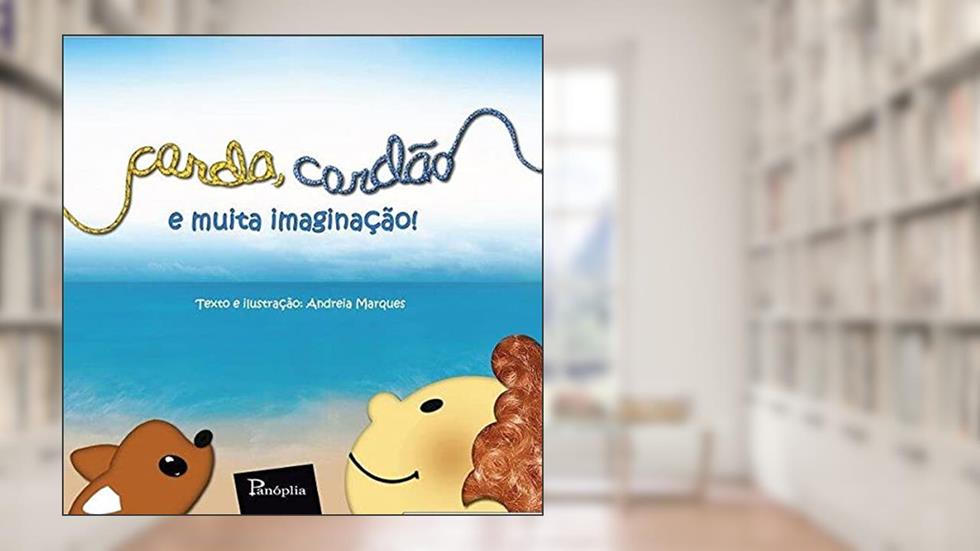 Corda, Cordão e Muita Imaginação!, do autor Andreia Marques