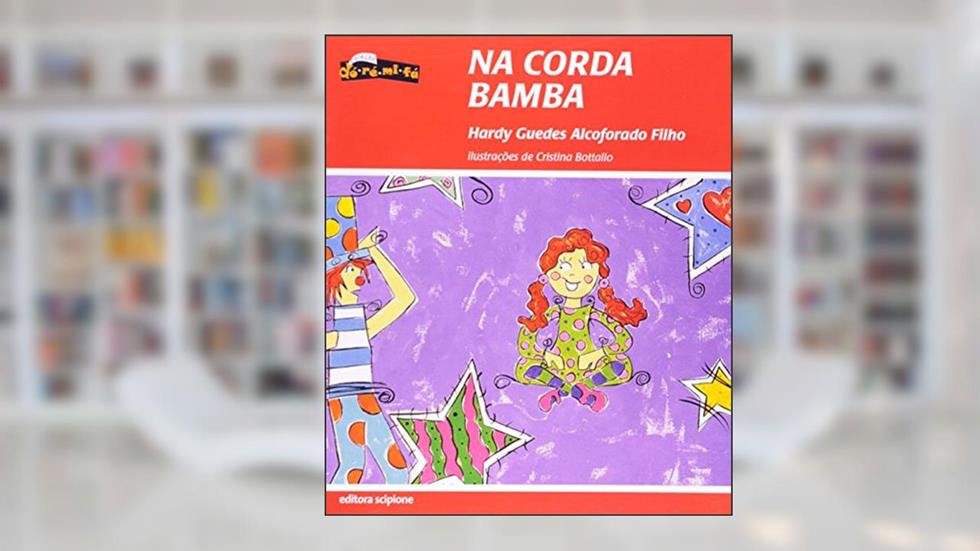 Na Corda Bamba, do autor Hardy Guedes Alcoforado Filho