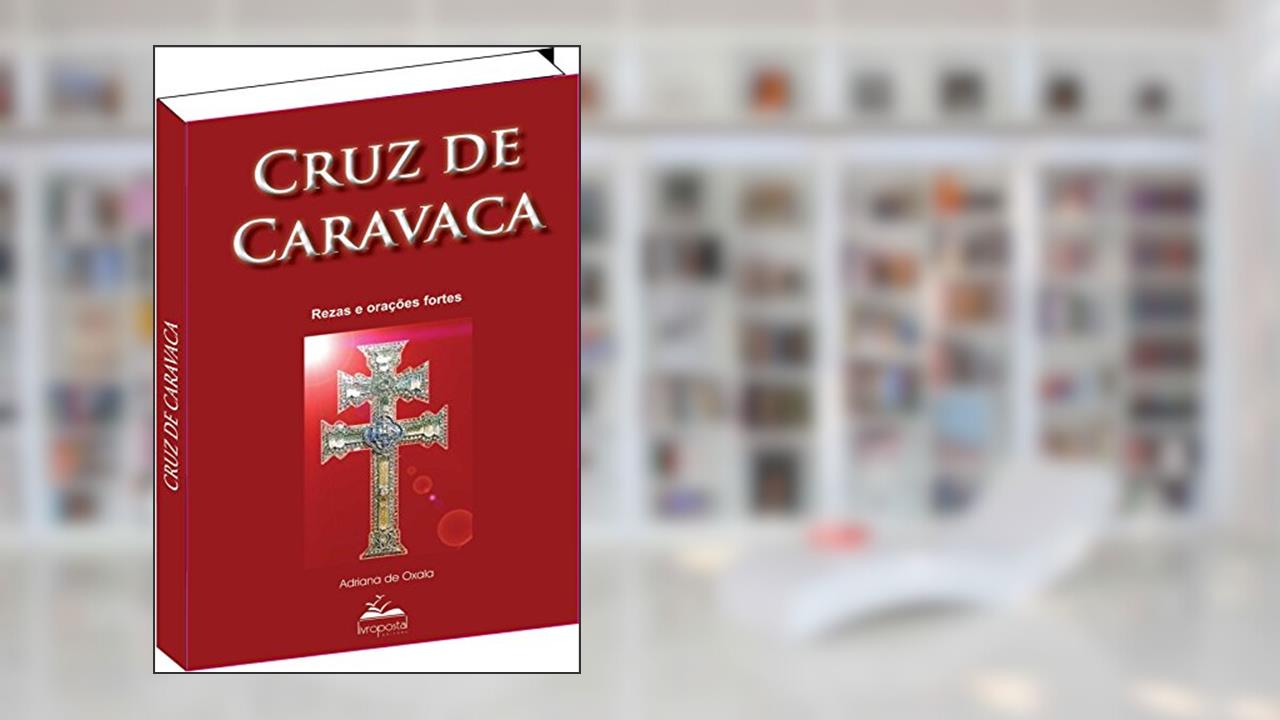 A Cruz de Caravaca, do autor Adriana de Oxalá