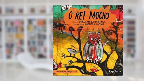 Capa de O rei Mocho (Volume 1), do autor Ungulani Ba Ka Khosa