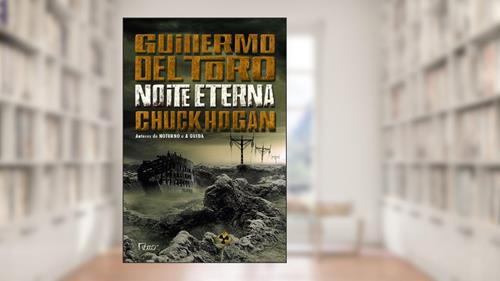 Capa de Noite eterna, do autor Guillermo del Toro; Chuck Hogan
