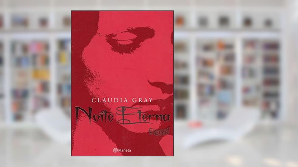 Noite Eterna, do autor Claudia Gray