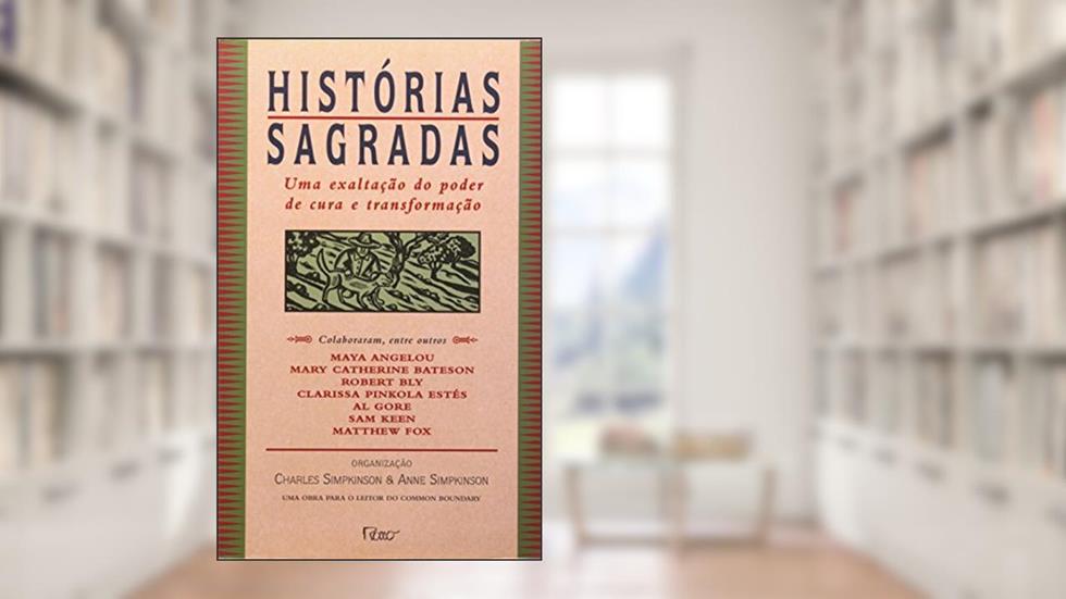Histórias sagradas: Uma exaltação do poder de cura e de transformação, do autor Vários Autores