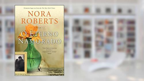Capa de O eterno namorado (Trilogia A Pousada Livro 2), do autor Nora Roberts