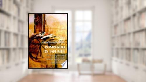 Capa de Rompendo os Tapumes. Uma Proposta de Interação Vivenciada Através da Restauração na Comunidade de S. S. das Águas Claras, do autor Leila da Costa Ferreira