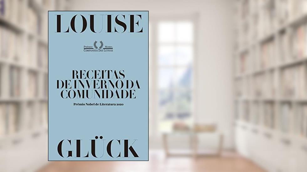 Receitas de inverno da comunidade, do autor Louise Glück