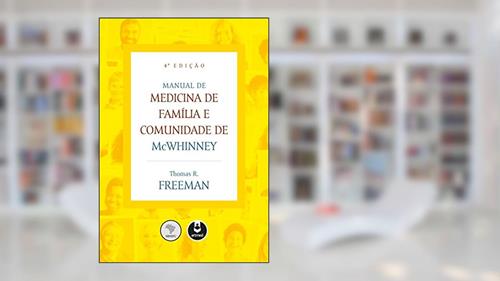 Capa de Manual de Medicina de Família e Comunidade de McWhinney, do autor Thomas R. Freeman