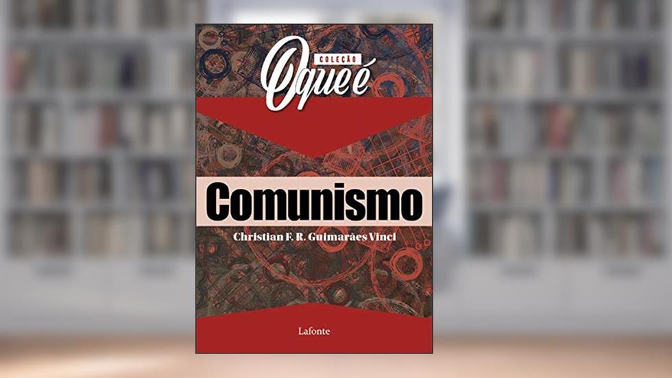 Coleção O Que É - Comunismo, do autor Christian F. R. Guimarães Vinci