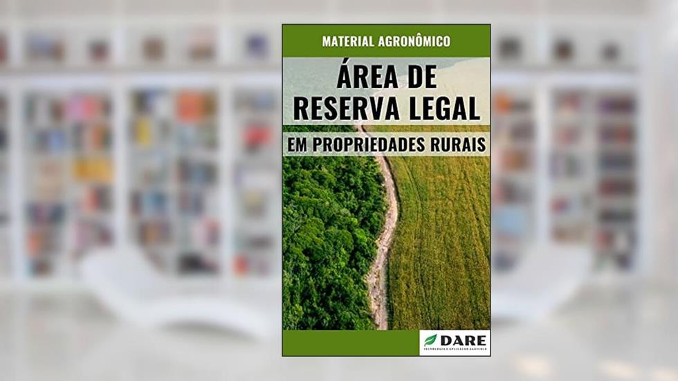 Área de Reserva Legal | Em propriedade rurais, do autor DARE AGRO