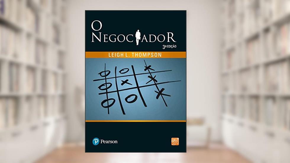 O Negociador, do autor Leigh L. Thompson