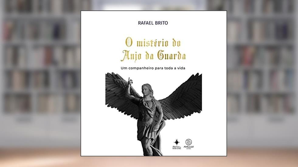 O Mistério do Anjo da Guarda, do autor Rafael Brito