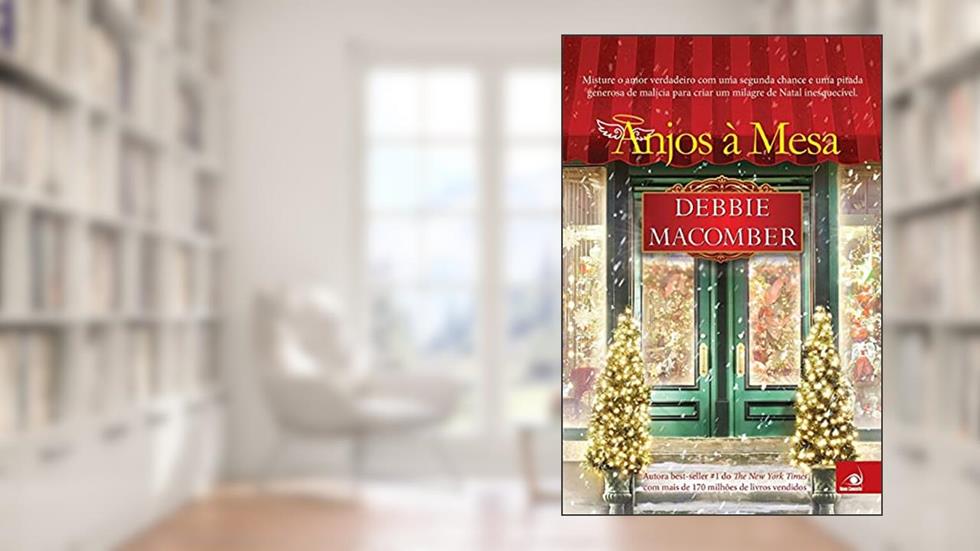 Anjos A Mesa: Quando Um Anjo Decidir Entrar Em Sua Vida, Dig, do autor DEBBIE MACOMBER