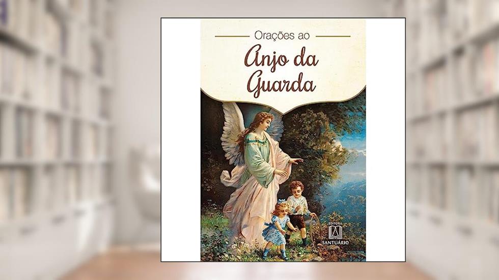 Oracoes ao Anjo da Guarda, do autor Editora Santuário