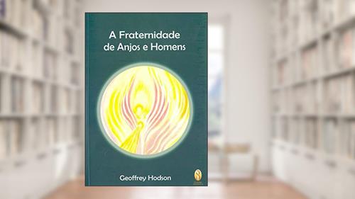 Capa de A Fraternidade de Anjos e Homens, do autor Geoffrey Hodson