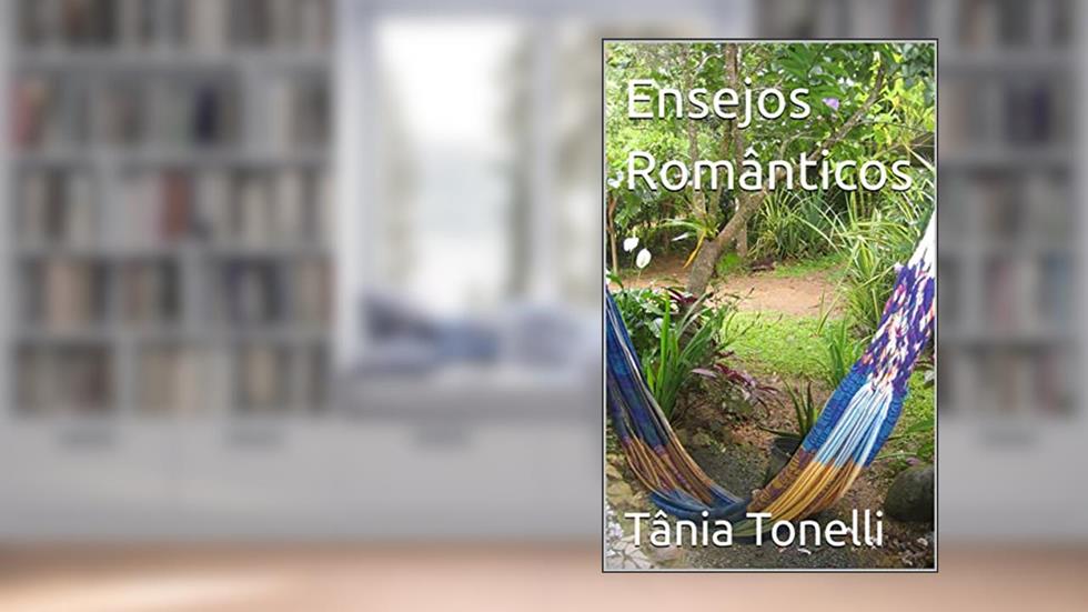 Ensejos Românticos, do autor Tânia Tonelli