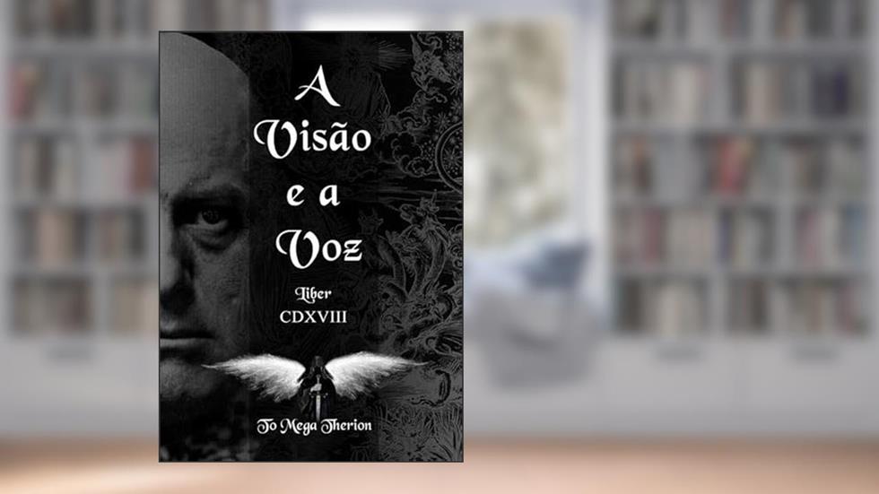 A Visao e a Voz, do autor To Mega Therion
