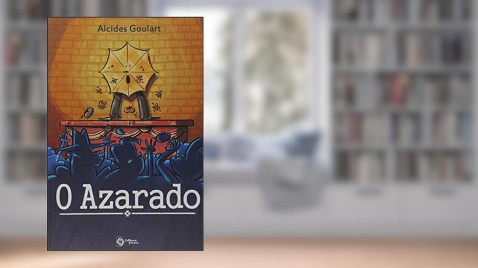 O Azarado, do autor Alcides Goulart