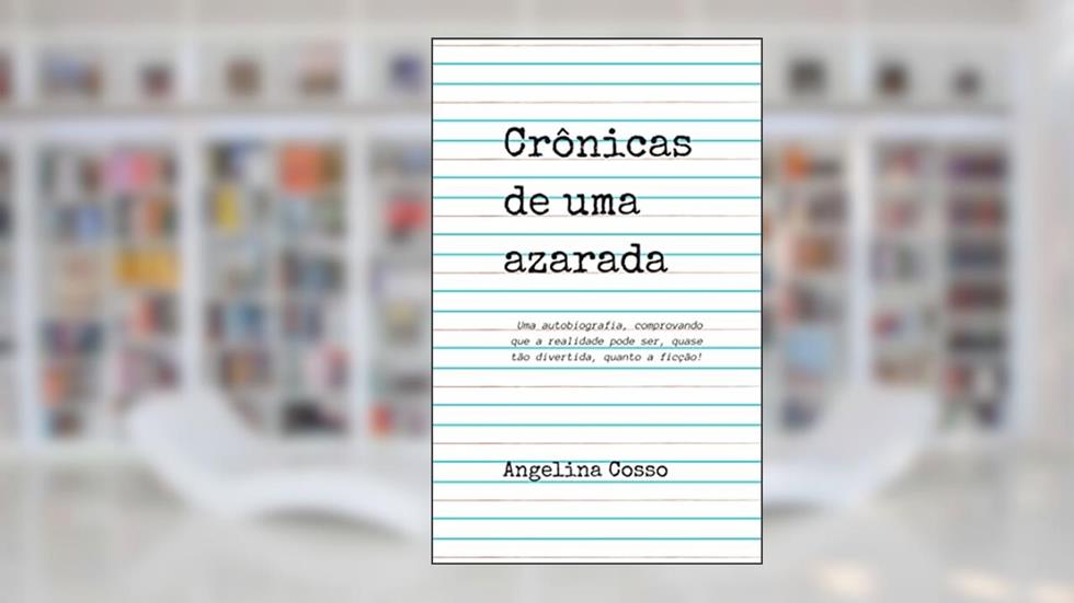 Crônicas de uma azarada, do autor Angelina Cosso