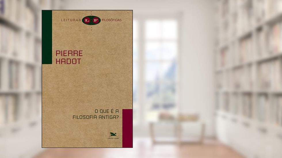 O que é a filosofia antiga?, do autor Pierre Hadot
