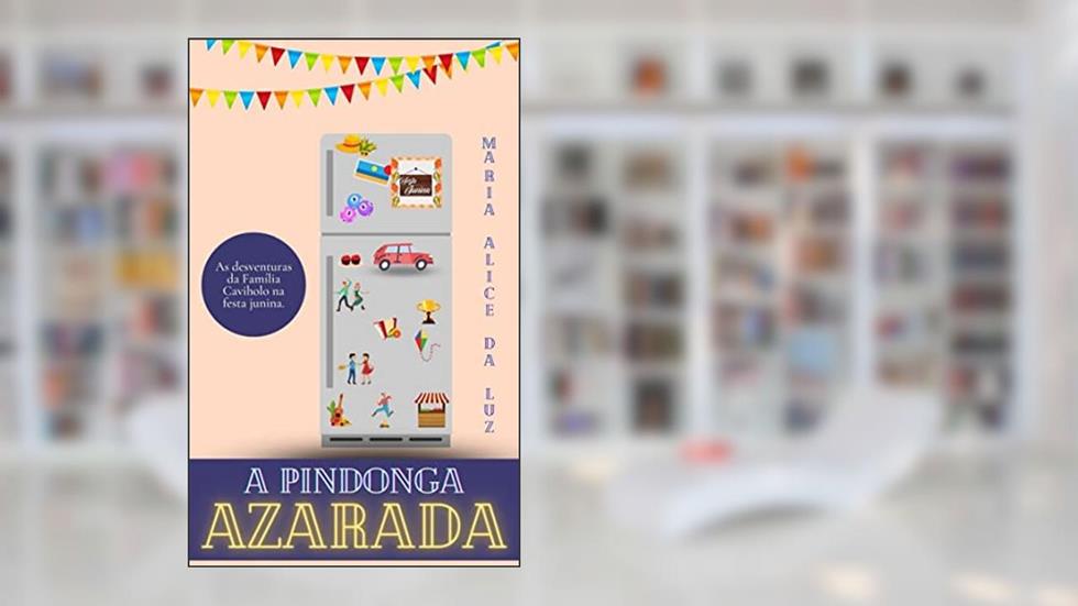 A Pindonga Azarada, do autor Maria Alice da Luz