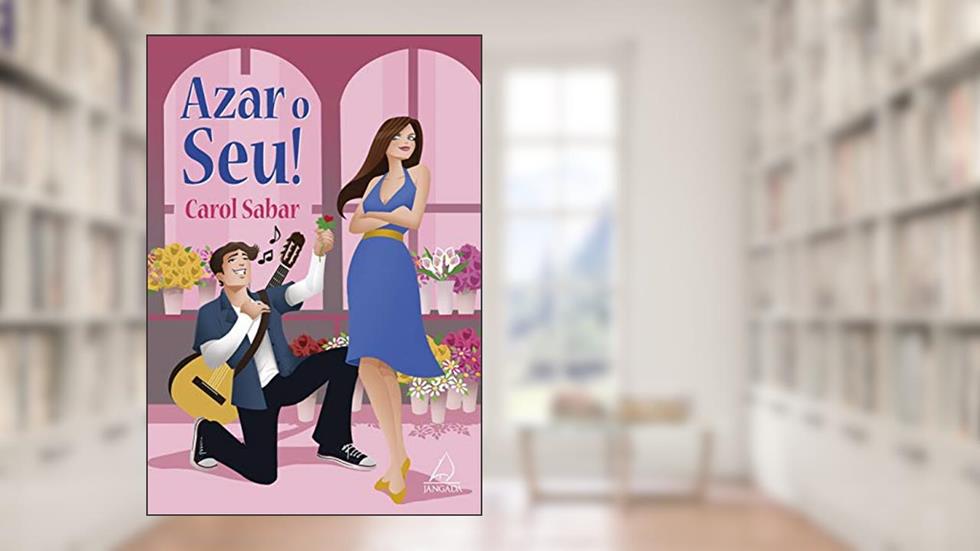 Azar o Seu!, do autor Carol Sabar