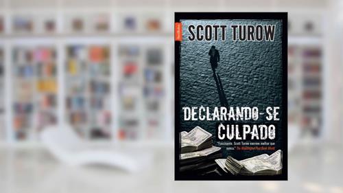 Capa de Declarando-se culpado, do autor Scott Turow