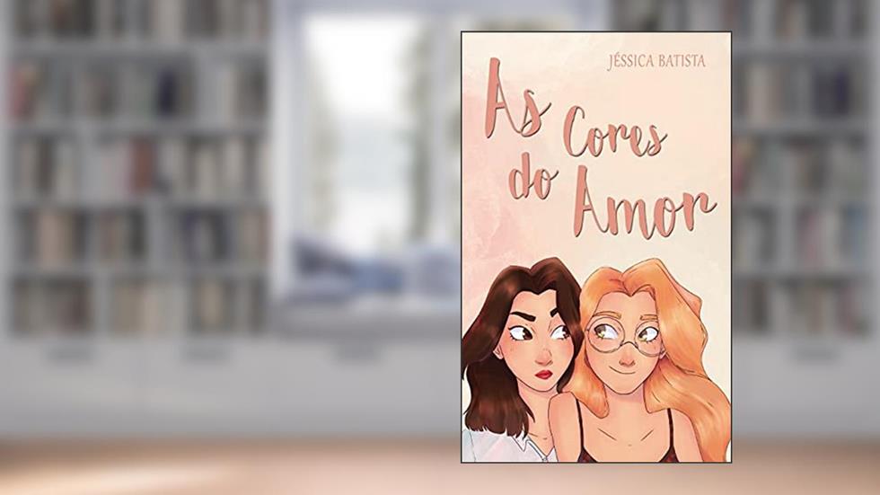 As Cores do Amor, do autor Jéssica Batista