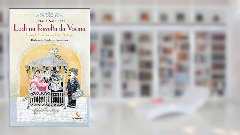 Ludi na Revolta da Vacina, do autor Luciana Sandroni