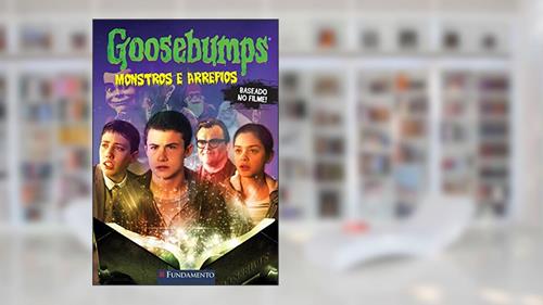 Capa de Goosebumps. O Filme. Monstros e Arrepios, do autor R. L. Stine
